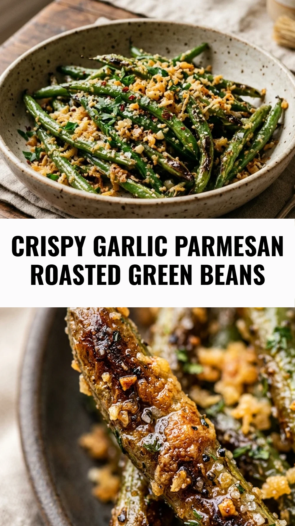 Crispy Garlic Parmesan Roasted Green Beans